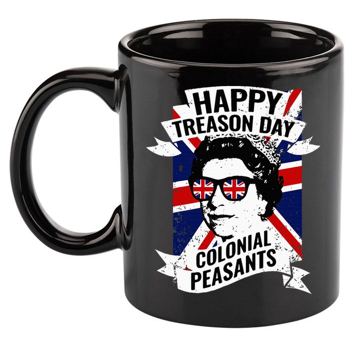 Happy Treason Day Funny Queen Elizabeth 4th Of July 11oz C Handle Ceramic Mug
