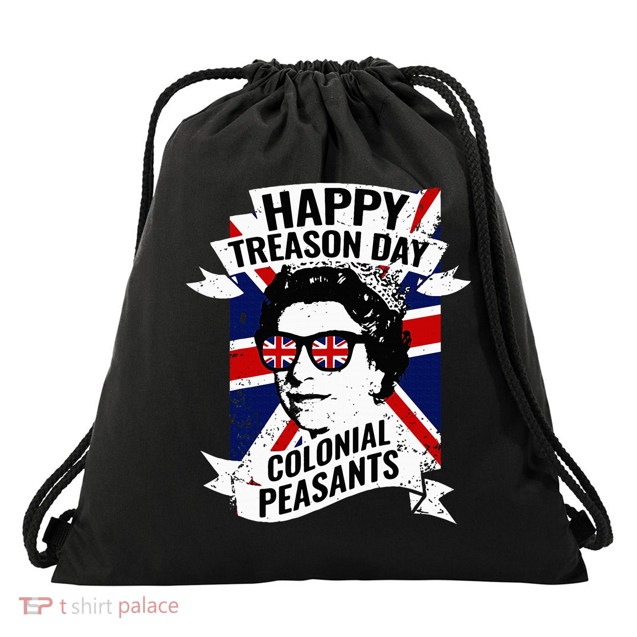 Happy Treason Day Funny Queen Elizabeth 4th Of July Drawstring Bag