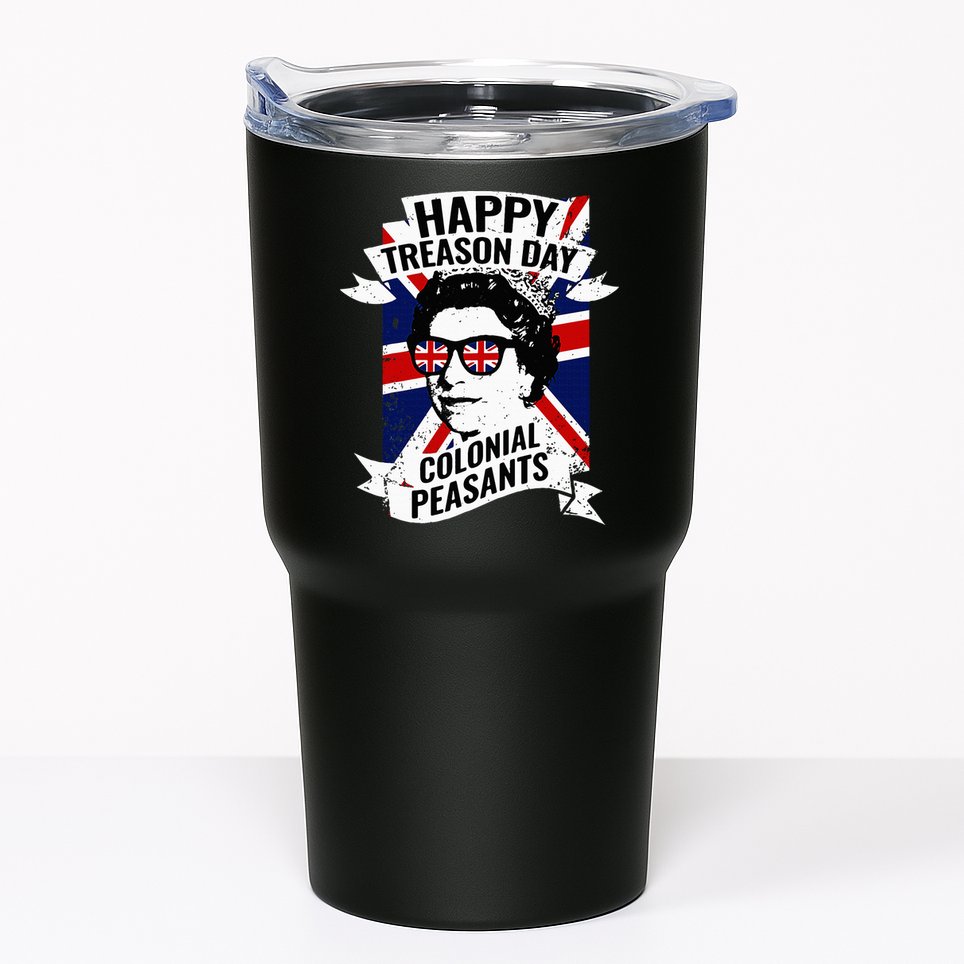Happy Treason Day Funny Queen Elizabeth 4th Of July Tumbler