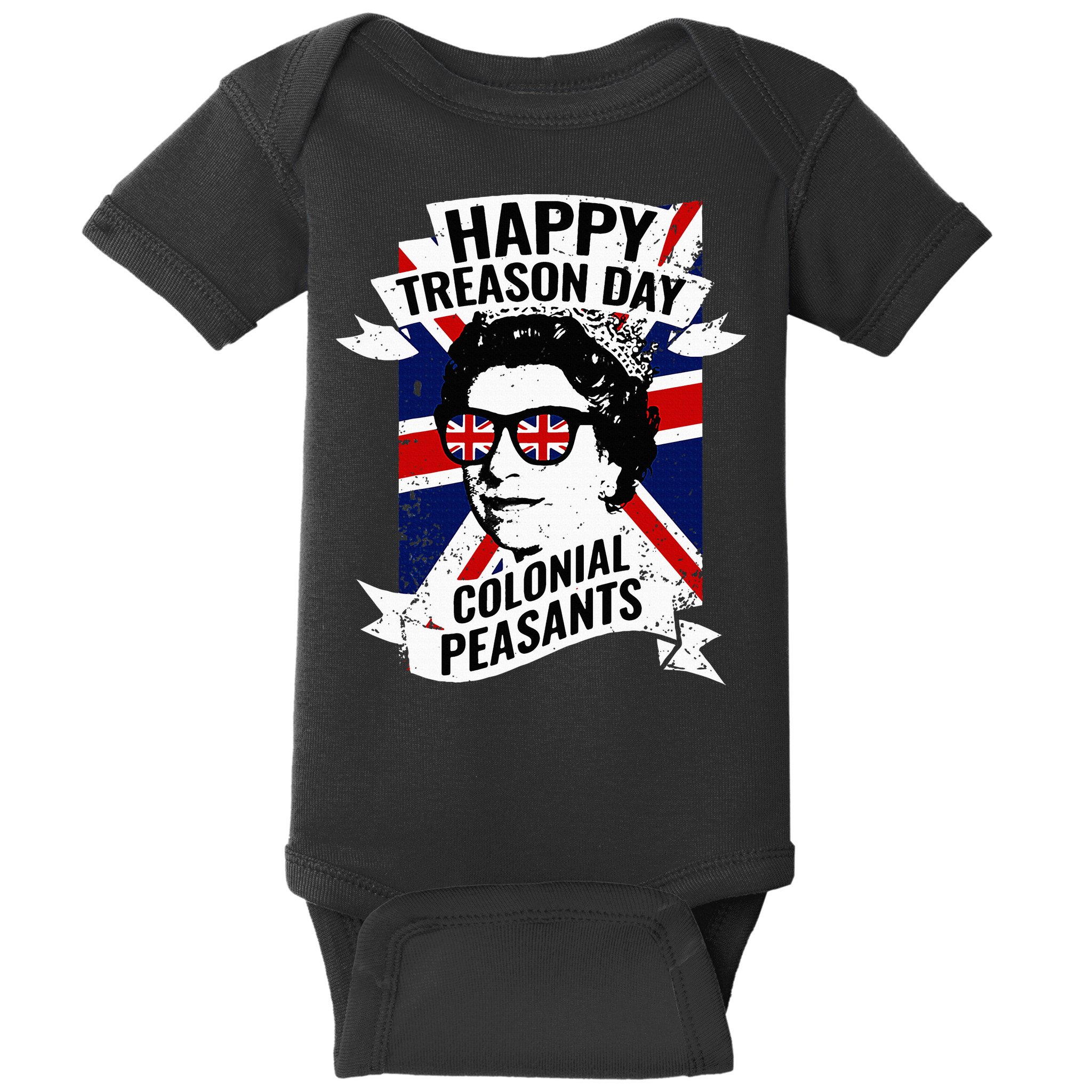 Happy Treason Day Funny Queen Elizabeth 4th Of July Baby Bodysuit