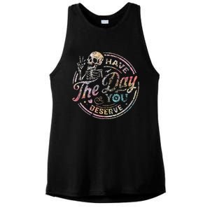 Have The Day You Deserve Peace Sign Skeleton Motivational Ladies PosiCharge Tri-Blend Wicking Tank