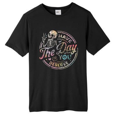 Have The Day You Deserve Peace Sign Skeleton Motivational Tall Fusion ChromaSoft Performance T-Shirt