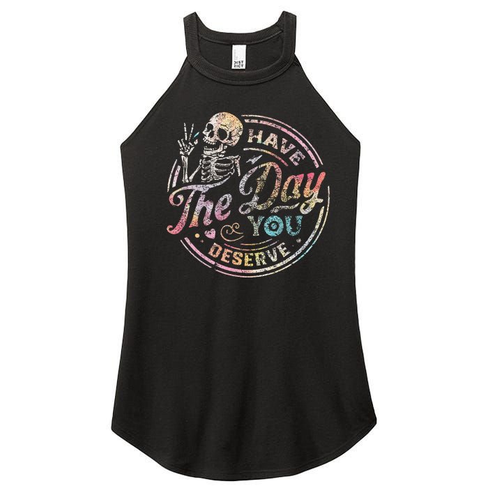 Have The Day You Deserve Peace Sign Skeleton Motivational Women's Perfect Tri Rocker Tank