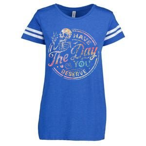 Have The Day You Deserve Peace Sign Skeleton Motivational Enza Ladies Jersey Football T-Shirt