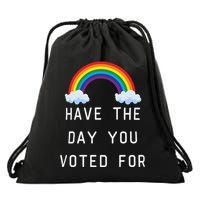 Have The Day You Voted For Drawstring Bag
