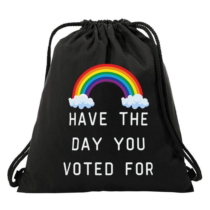 Have The Day You Voted For Drawstring Bag