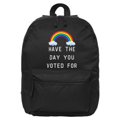 Have The Day You Voted For 16 in Basic Backpack