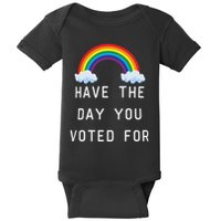Have The Day You Voted For Baby Bodysuit