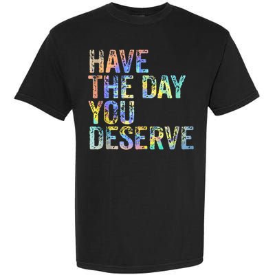 Have The Day You Deserve Peace Sign Skeleton Motivational Garment-Dyed Heavyweight T-Shirt