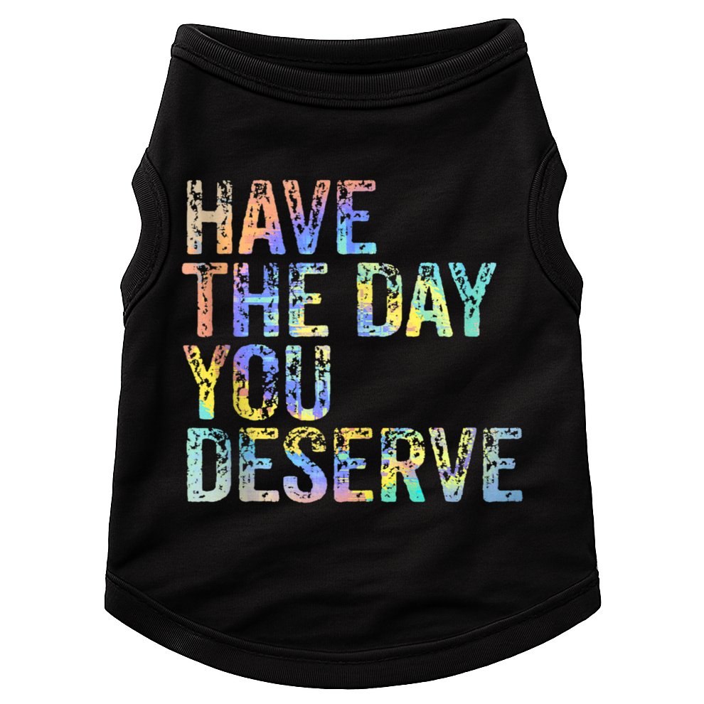 Have The Day You Deserve Peace Sign Skeleton Motivational Doggie Tank