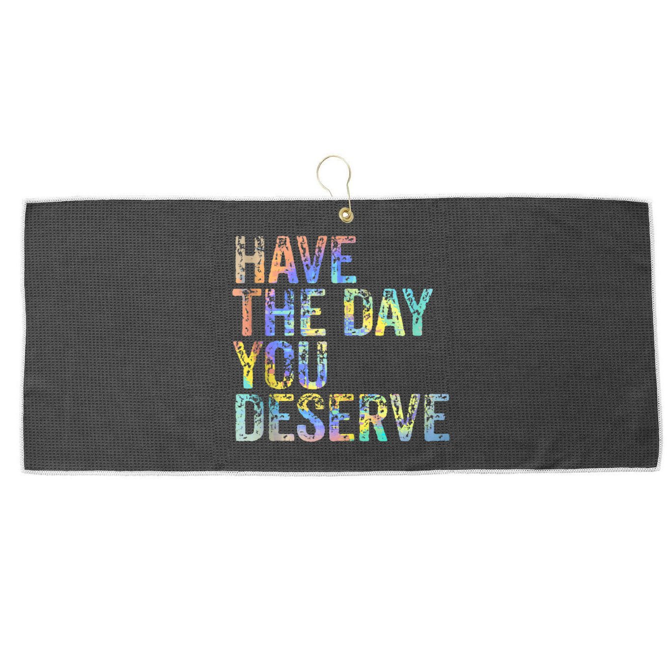 Have The Day You Deserve Peace Sign Skeleton Motivational Large Microfiber Waffle Golf Towel