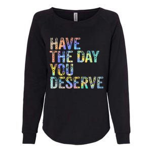 Have The Day You Deserve Peace Sign Skeleton Motivational Womens California Wash Sweatshirt