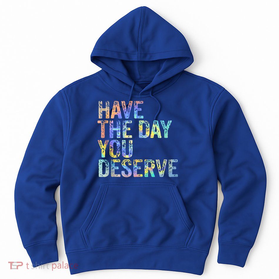 Have The Day You Deserve Peace Sign Skeleton Motivational Hoodie
