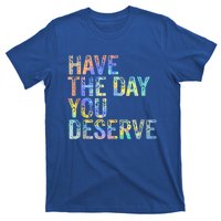 Have The Day You Deserve Peace Sign Skeleton Motivational T-Shirt