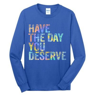 Have The Day You Deserve Peace Sign Skeleton Motivational Tall Long Sleeve T-Shirt
