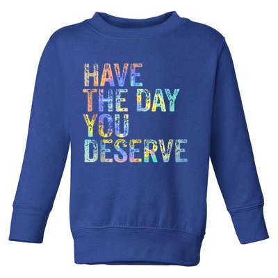 Have The Day You Deserve Peace Sign Skeleton Motivational Toddler Sweatshirt