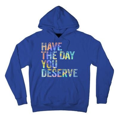 Have The Day You Deserve Peace Sign Skeleton Motivational Tall Hoodie