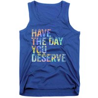 Have The Day You Deserve Peace Sign Skeleton Motivational Tank Top