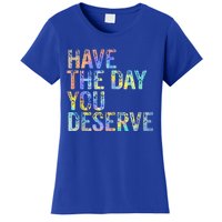 Have The Day You Deserve Peace Sign Skeleton Motivational Women's T-Shirt