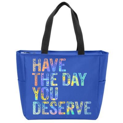 Have The Day You Deserve Peace Sign Skeleton Motivational Zip Tote Bag