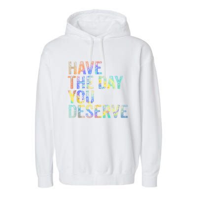 Have The Day You Deserve Peace Sign Skeleton Motivational Garment-Dyed Fleece Hoodie