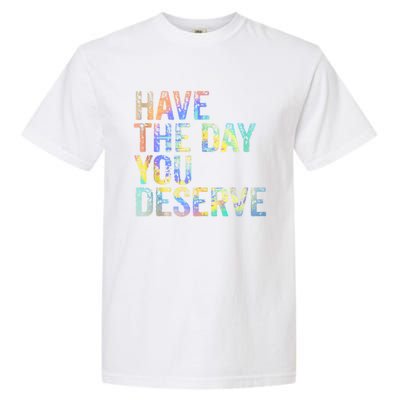 Have The Day You Deserve Peace Sign Skeleton Motivational Garment-Dyed Heavyweight T-Shirt