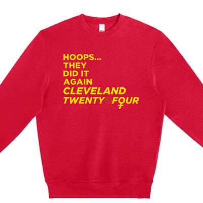 Hoops They Did It Again Cleveland Twenty Four Premium Crewneck Sweatshirt