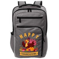 Happy Thanksgiving Dinner Turkey Lover Impact Tech Backpack