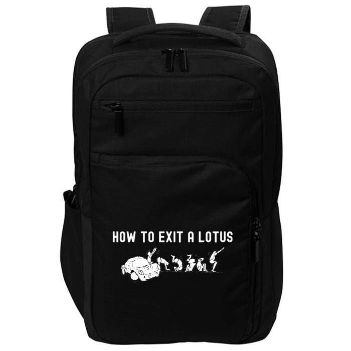 How To Exit A Lotus Racing Car Funny Joke Autocross Drag Gift Impact Tech Backpack