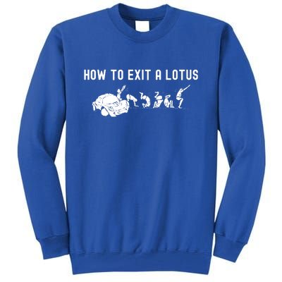 How To Exit A Lotus Racing Car Funny Joke Autocross Drag Gift Tall Sweatshirt