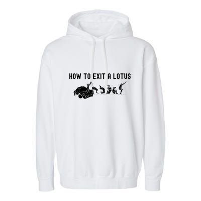How To Exit A Lotus Racing Car Funny Joke Autocross Drag Gift Garment-Dyed Fleece Hoodie