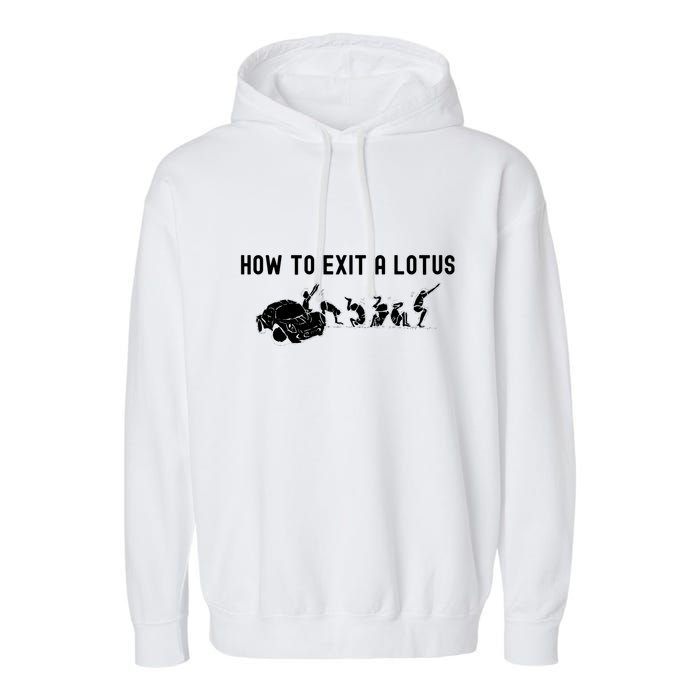 How To Exit A Lotus Racing Car Funny Joke Autocross Drag Gift Garment-Dyed Fleece Hoodie