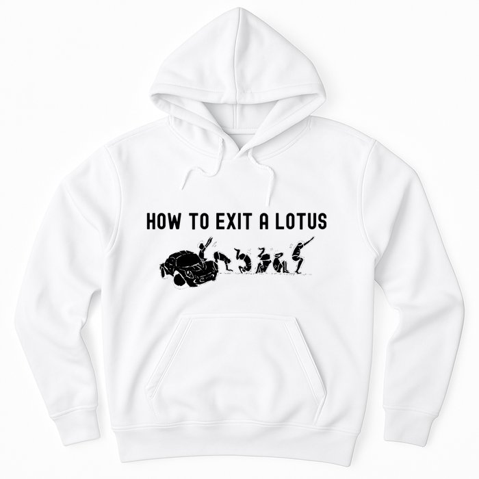 How To Exit A Lotus Racing Car Funny Joke Autocross Drag Gift Hoodie