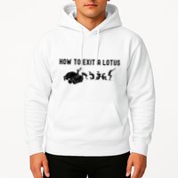 How To Exit A Lotus Racing Car Funny Joke Autocross Drag Gift Hoodie