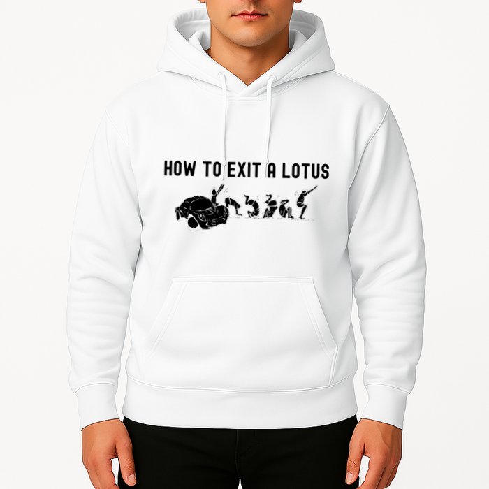 How To Exit A Lotus Racing Car Funny Joke Autocross Drag Gift Hoodie