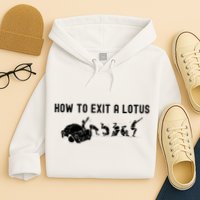 How To Exit A Lotus Racing Car Funny Joke Autocross Drag Gift Hoodie