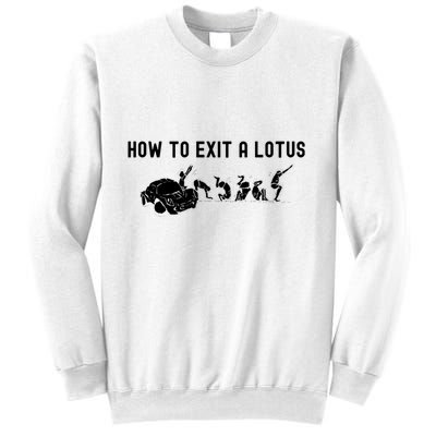 How To Exit A Lotus Racing Car Funny Joke Autocross Drag Gift Sweatshirt