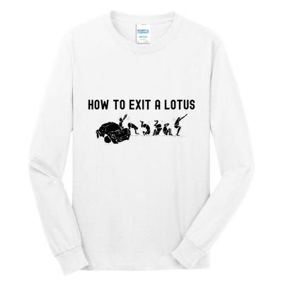 How To Exit A Lotus Racing Car Funny Joke Autocross Drag Gift Tall Long Sleeve T-Shirt