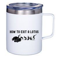 How To Exit A Lotus Racing Car Funny Joke Autocross Drag Gift 12oz Stainless Steel Coffee Mug