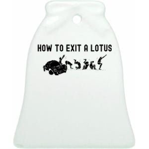 How To Exit A Lotus Racing Car Funny Joke Autocross Drag Gift Ceramic Bell Ornament