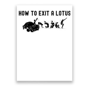 How To Exit A Lotus Racing Car Funny Joke Autocross Drag Gift Poster