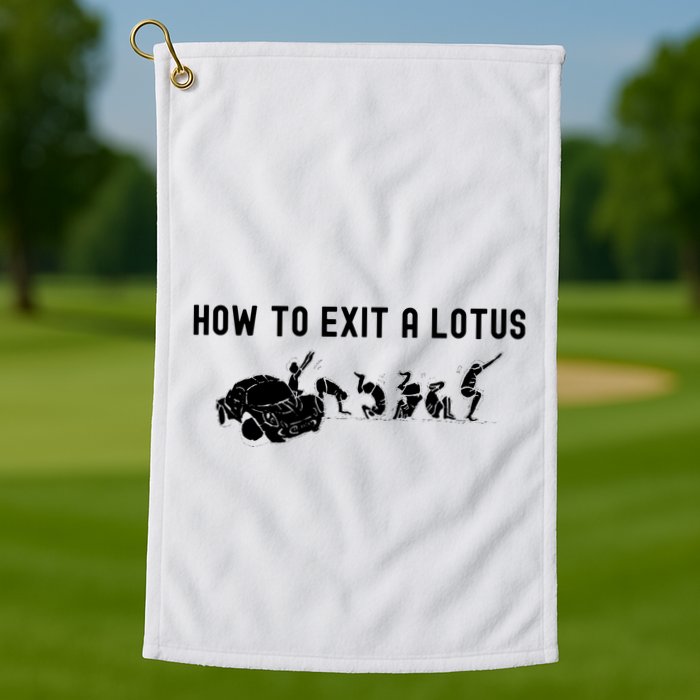 How To Exit A Lotus Racing Car Funny Joke Autocross Drag Gift Golf Towel