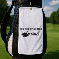 How To Exit A Lotus Racing Car Funny Joke Autocross Drag Gift Golf Towel