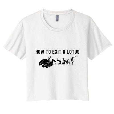 How To Exit A Lotus Racing Car Funny Joke Autocross Drag Gift Crop Top