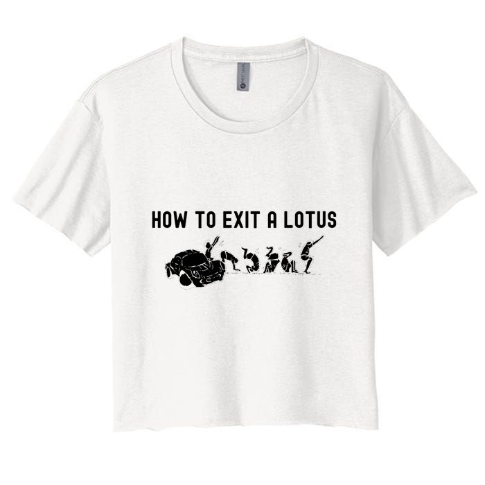 How To Exit A Lotus Racing Car Funny Joke Autocross Drag Gift Crop Top