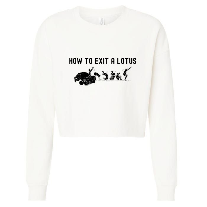 How To Exit A Lotus Racing Car Funny Joke Autocross Drag Gift Cropped Pullover Crew