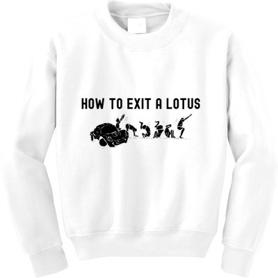 How To Exit A Lotus Racing Car Funny Joke Autocross Drag Gift Kids Sweatshirt