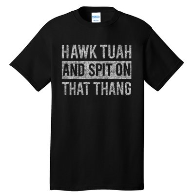 Hawk Tush Election Humor Parody Tall T-Shirt