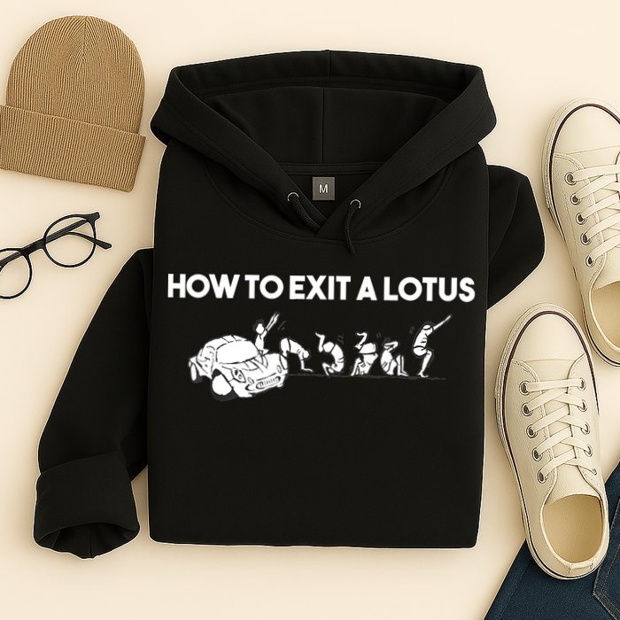 How To Exit A Lotus Racing Car Funny Joke Autocross Drag Gift Hoodie