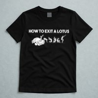 How To Exit A Lotus Racing Car Funny Joke Autocross Drag Gift T-Shirt